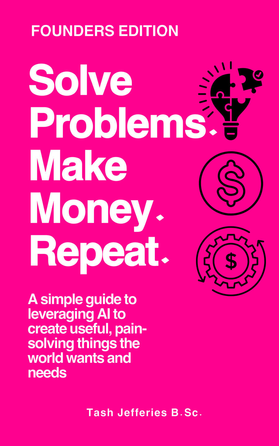 Solve Problems. Make Money. Repeat. The book cover.